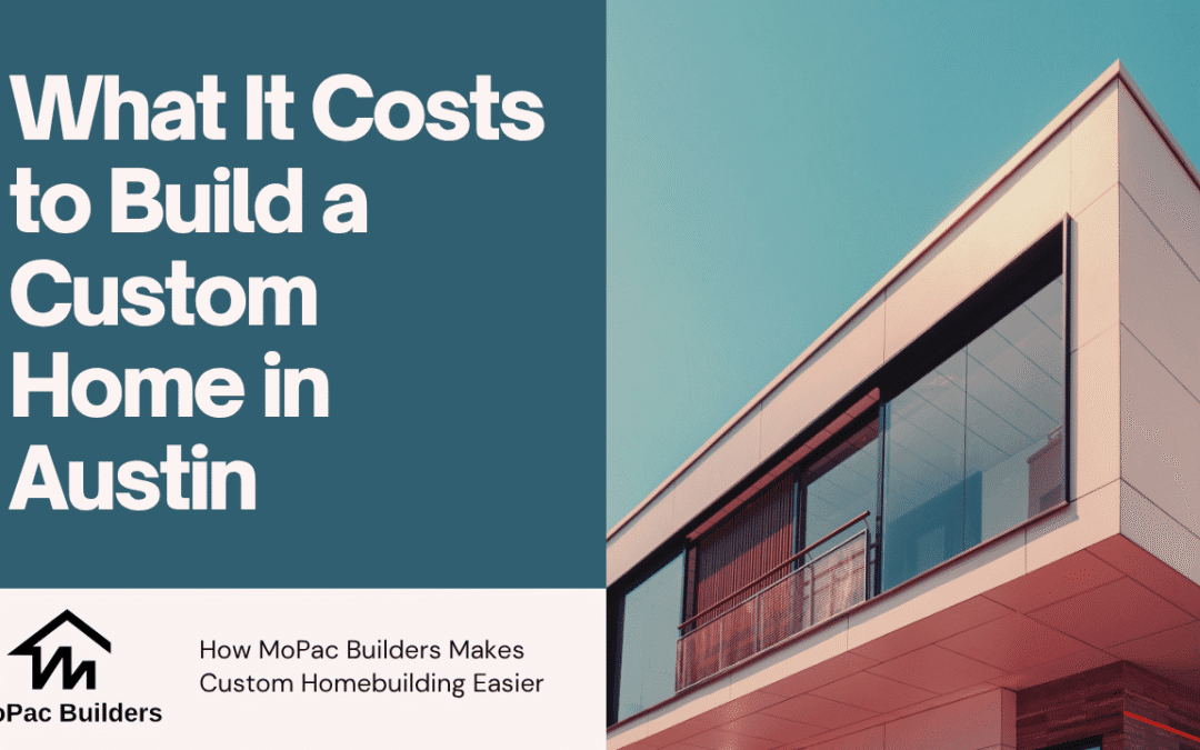 What It Costs to Build a Custom Home in Austin