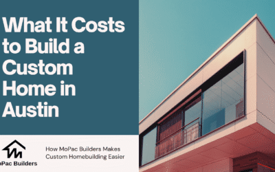 What It Costs to Build a Custom Home in Austin (2025 Guide)